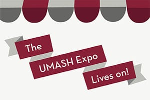 SPOTLIGHT: The UMASH Expo Lives On!