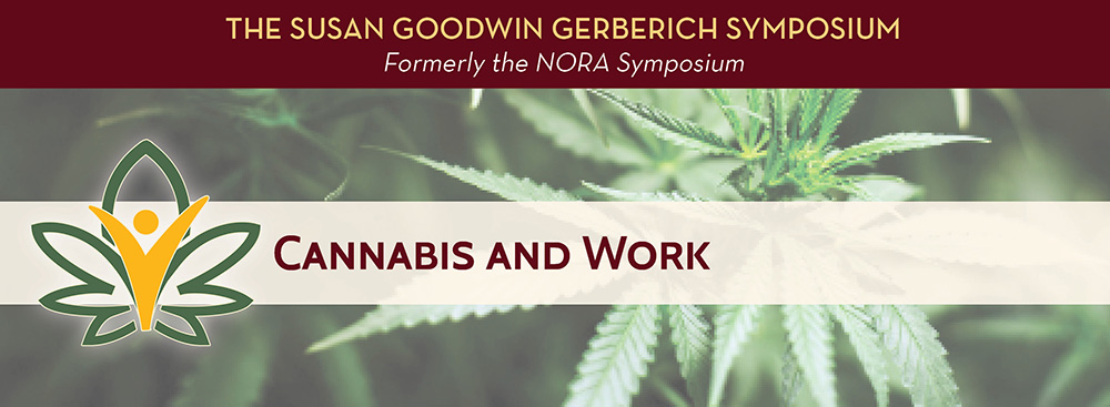2024 Susan Goodwin Gerberich Symposium - Cannabis and Work